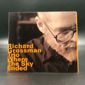 Richard Grossman Trio - Where The Sky Ended