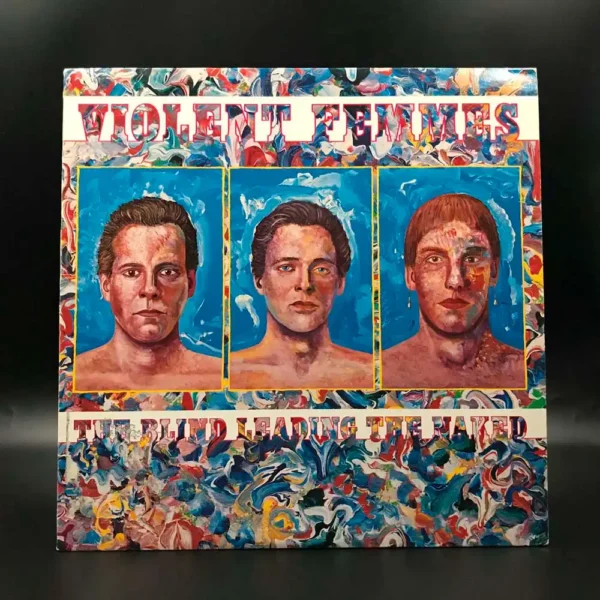 Violent Femmes - The Blind Leading The Naked