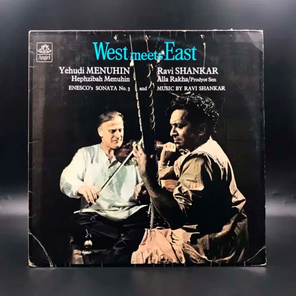 Yehudi Menuhin & Ravi Shankar – West Meets East