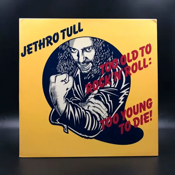 Jethro Tull - Too Old To Rock 'N' Roll: Too Young To Die!