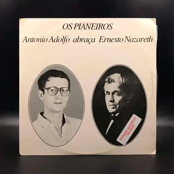 Antonio Adolfo Abraça Ernesto Nazareth - Os Pianeiros