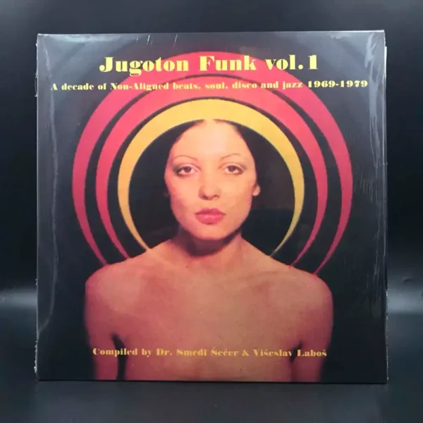 Jugoton Funk Vol. 1 - A Decade Of Non-Aligned Beats, Soul, Disco And Jazz 1969-1979 (2 LPs)