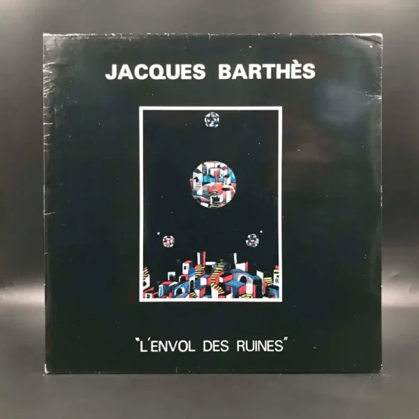 Jacques Barthès - L'envol Des Ruines