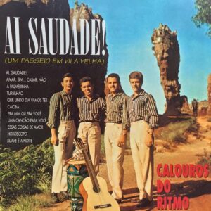 Calouros Do Ritmo - Ai Saudade (Um Passeio Em Vila Velha)