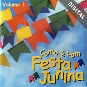 Como É Bom Festa Junina - Volume I