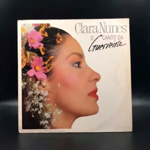 Clara Nunes - O Canto Da Guerreira