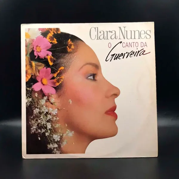 Clara Nunes - O Canto Da Guerreira