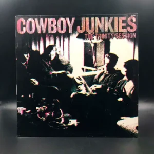 Cowboy Junkies - The Trinity Sessions