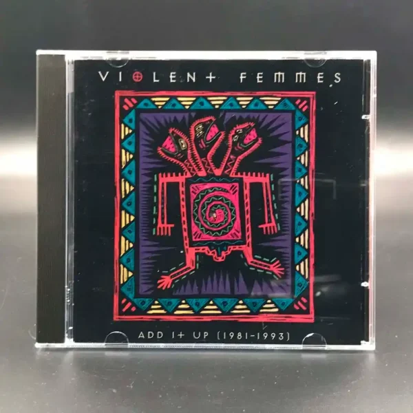 Violent Femmes - Add It Up (1981 - 1993)