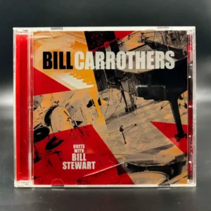 Bill Carrothers Duets With Bill Stewart
