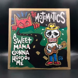 Mojomatics - A Sweet Mama Gonna Hoodoo Me