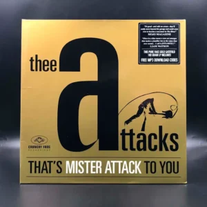 Thee Attacks - That's Mister Attack To You