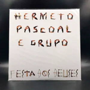 Hermeto Pascoal E Grupo - Festa Dos Deuses