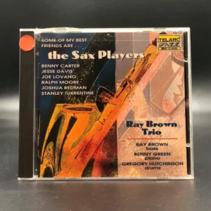 Ray Brown Trio – Some Of My Best Friends Are...The Sax Players