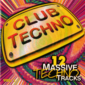 Club Techno Vol. 1 - 12 Massive Tecnho Tracks