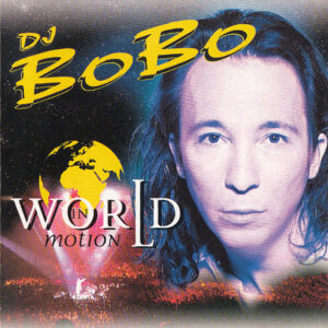 DJ BoBo – World In Motion