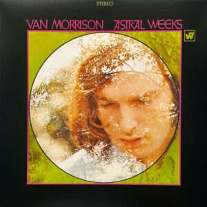 Van Morrison - Astral Weeks