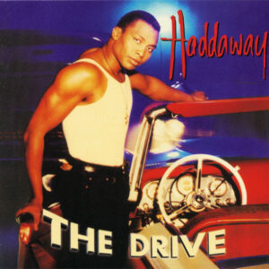 Haddaway – The Drive