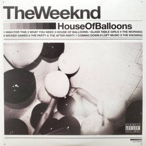 Weeknd - House Of Balloons