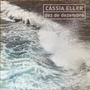 Cássia Eller - Dez De Dezembro