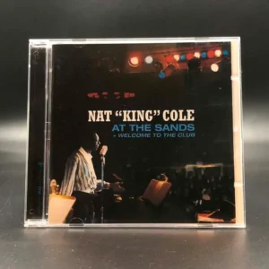 Nat King Cole – At The Sands + Welcome To The Club