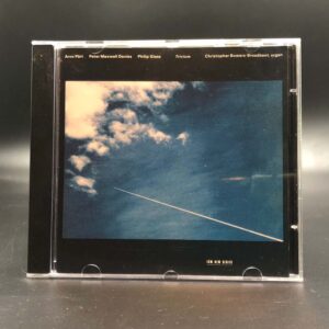 Arvo Pärt, Peter Maxwell Davies, Philip Glass - Christopher Bowers-Broadbent – Trivium