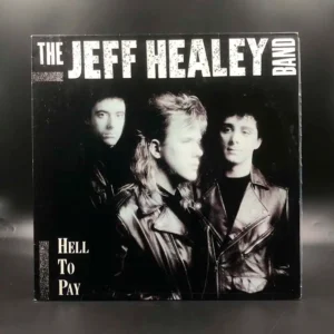 Jeff Healey Band - Hell To Pay