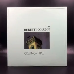Durutti Column - Greetings Three