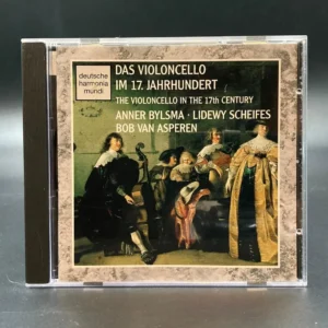 Anner Bylsma - Das Violoncello Im 17. Jahrhundert