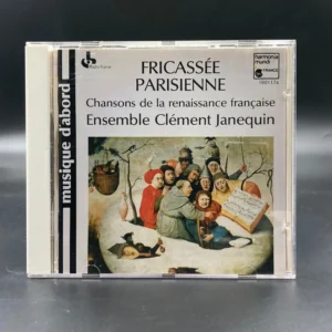 Fricassée Parisienne, Chansons De La Renaissance Française