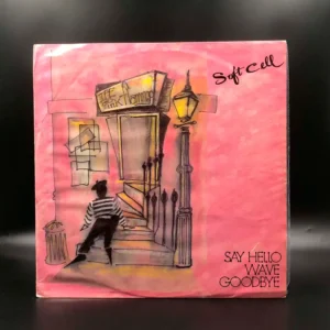 Soft Cell - Say Hello Wave Goodbye / Fun City
