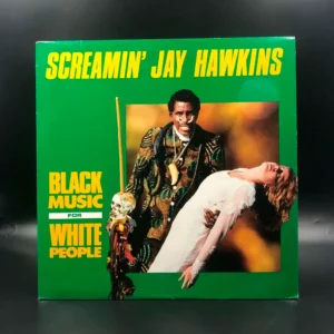 Screamin' Jay Hawkins - Black Music For White People