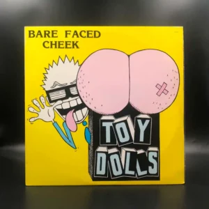 Toy Dolls - Bare Faced Cheek