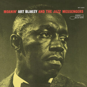 Art Blakey And The Jazz Messengers - Moanin'