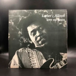 Luther Allison - Love Me Papa