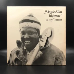 Magic Slim - Highway Is My Home