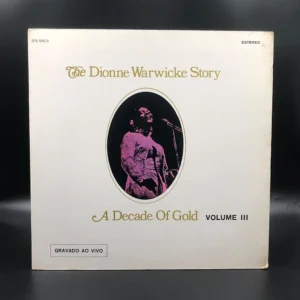 Dionne Warwicke - A Decade Of Gold Volume III - The Dionne Warwicke Story