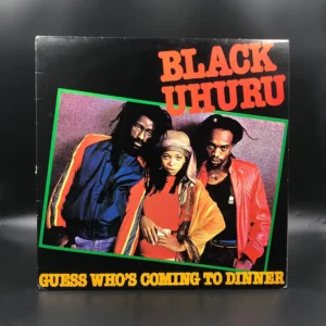 Black Uhuru - Guess Who's Coming To Dinner